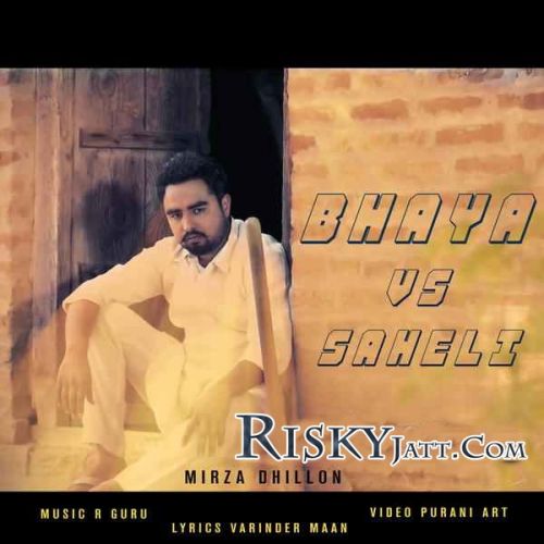 Bhaya Vs Saheli Mirza Dhillon Mp3 Song Free Download