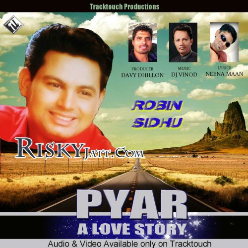 Pyar (A Love Story) Robin Sidhu Mp3 Song Free Download