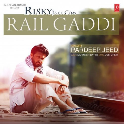 Rail Gaddi Pardeep Jeed Mp3 Song Free Download