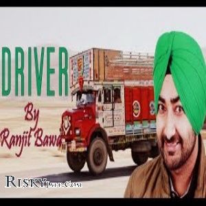 Driver Live Ranjit Bawa Mp3 Song Free Download