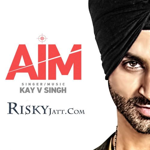 AIM Kay V Singh Mp3 Song Free Download