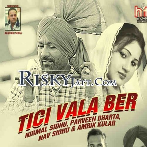 Tici Vala Ber Nirmal Sidhu, Parveen Bharta and others... full album mp3 songs download