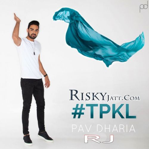 Tpkl Pav Dharia Mp3 Song Free Download