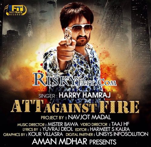 Att - Against Fire Harry Hamraj Mp3 Song Free Download