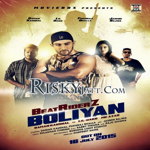 Beatriderz Boliyan (ft Lil Daku,MC Azad) Daman Kaushal Mp3 Song Free Download