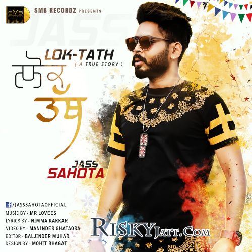 Lok Tath (A True Story) Jass Sahota Mp3 Song Free Download