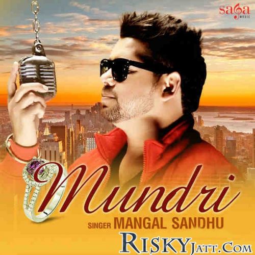 Mundri Mangal Sandhu Mp3 Song Free Download