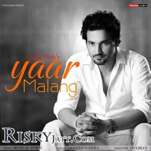 Yaar Malang Lucky Shah Mp3 Song Free Download