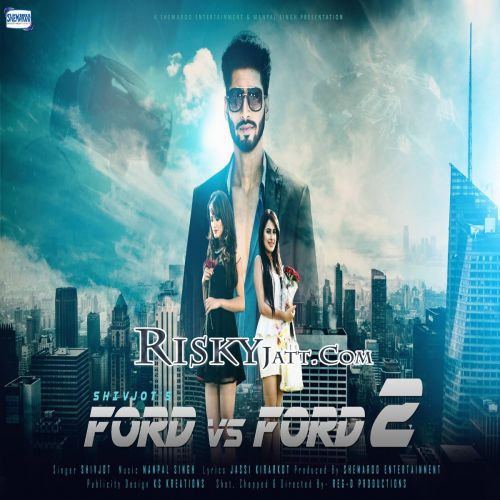 Ford Vs Ford 2 Shivjot Mp3 Song Free Download