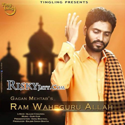 Ram Waheguru Allah Gagan Mehtab Mp3 Song Free Download