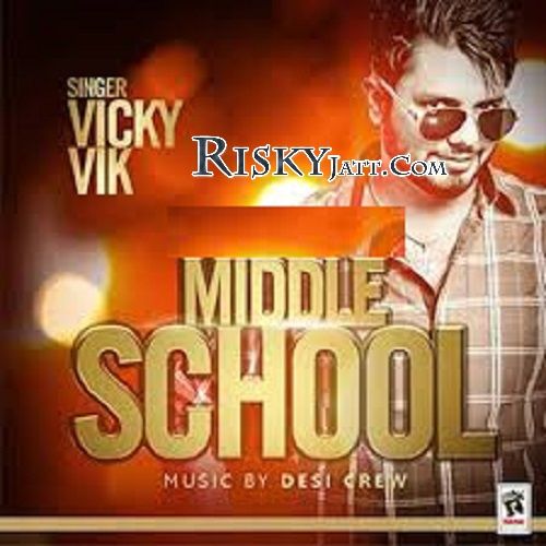 Middle School Vicky Vik Mp3 Song Free Download