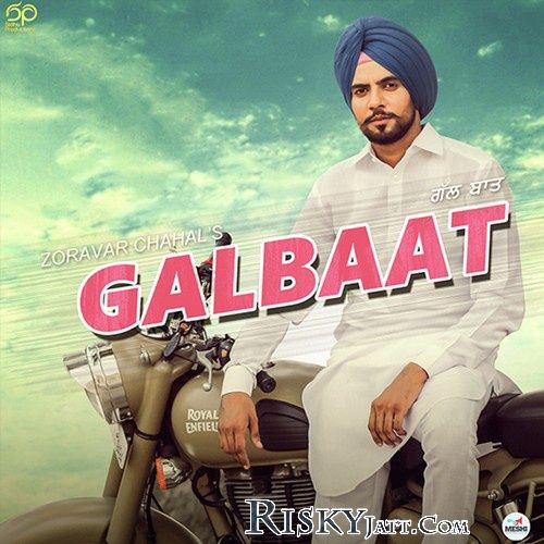 Galbaat Zoravar Chahal Mp3 Song Free Download