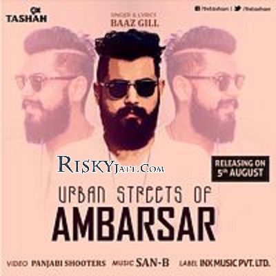 Urban Streets On Ambarsar Baaz Gill Mp3 Song Free Download