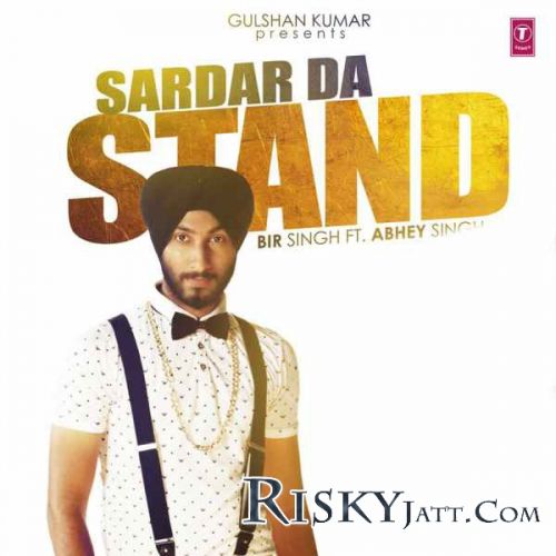 Sardar Da.Stand Bir Singh, Abhey Singh Mp3 Song Free Download