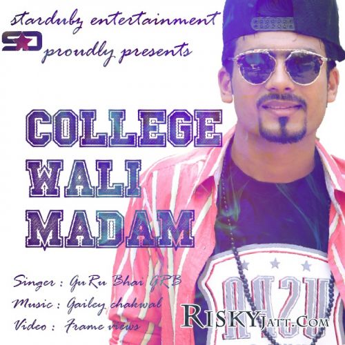 College Wali Madam Guru Bhai GRB Mp3 Song Free Download