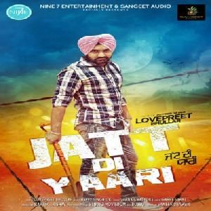 Jatt Di Yaari Lovepreet Bhullar Mp3 Song Free Download