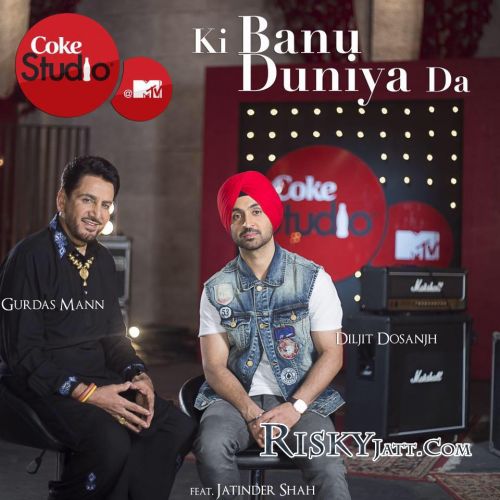 Ki Banu Duniya Da Gurdas Maan, Diljit Dosanjh Mp3 Song Free Download