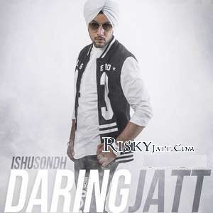 Daring Jatt Ishu Sondh Mp3 Song Free Download