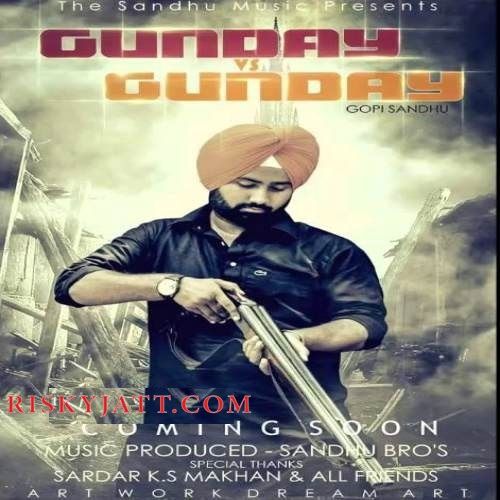 Gunday Vs Gunday Gopi Sandhu Mp3 Song Free Download