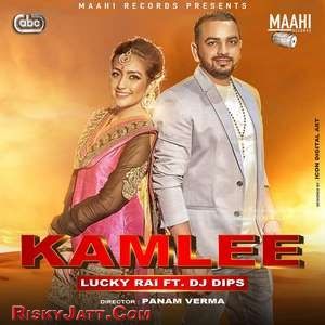 Kamlee Lucky Rai, Dj dips Mp3 Song Free Download