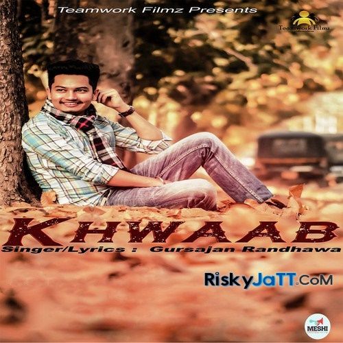 Khwaab Gursajan Randhawa Mp3 Song Free Download