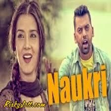 Naukri Raj Gill Mp3 Song Free Download