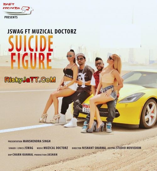 Suicide Figure Jswag ,  Sukh E Muzical Doctorz Mp3 Song Free Download