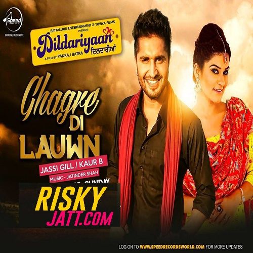 Ghagre Di Lauwn Jassi Gill, Kaur B Mp3 Song Free Download