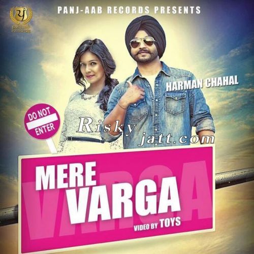 Mere Varga Ft Preet Hundal Harman Chahal Mp3 Song Free Download