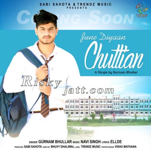 June Diyaan Chuttian Gurnam Bhullar Mp3 Song Free Download