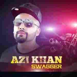 Swagger Azi Khan Mp3 Song Free Download