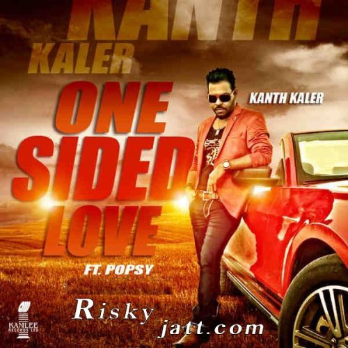 One Sided Love Kanth Kaler Mp3 Song Free Download