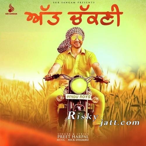 Att Chakni Preet Harpal Mp3 Song Free Download