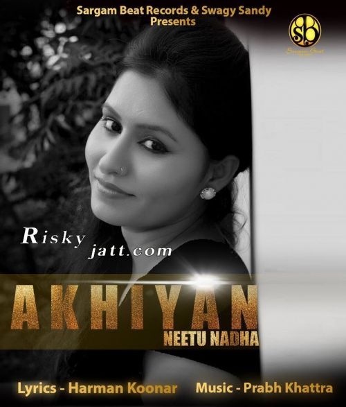 Akhiyan Neetu Nadha Mp3 Song Free Download