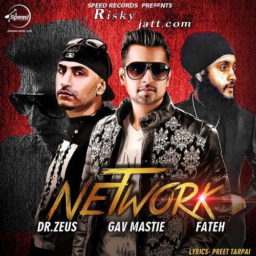 Network (feat Fateh) Gav Mastie, Dr Zeus Mp3 Song Free Download