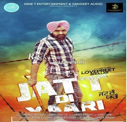 Jatt Di Yarri Lovepreet Bhullar Mp3 Song Free Download