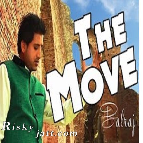 The Move Balraj Mp3 Song Free Download