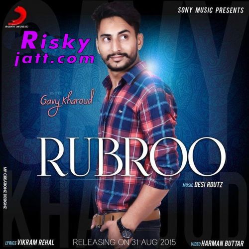 Rubroo Gavy Kharoud Mp3 Song Free Download