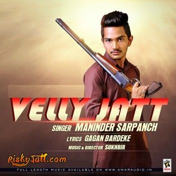 Velly Jatt Maninder Sarpanch Mp3 Song Free Download