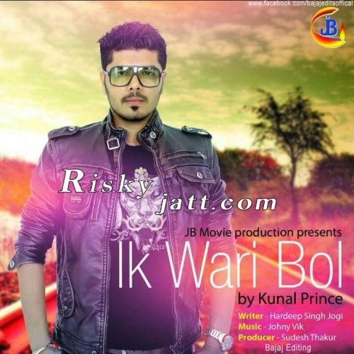 Ik Wari Bol Kunal Prince Mp3 Song Free Download