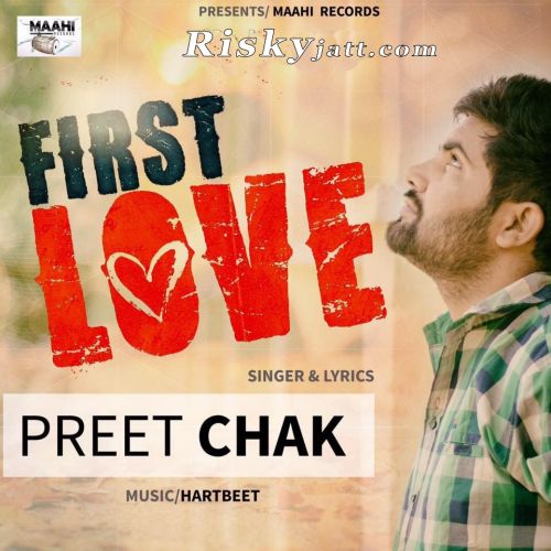 First Love Preet Chak Mp3 Song Free Download