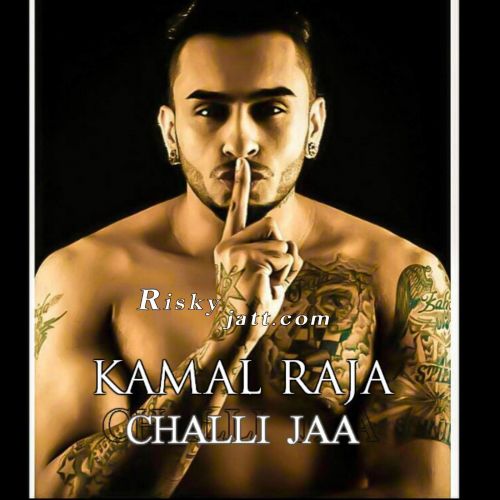 Challi Jaa Kamal Raja Mp3 Song Free Download