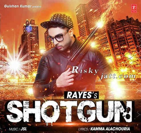 Shotgun Ft JSL RAYES Mp3 Song Free Download