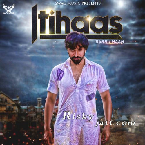 Itihaas Babbu Maan Mp3 Song Free Download