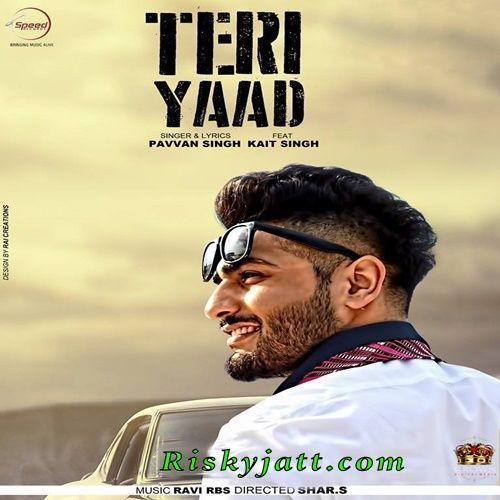 Teri Yaad Ft Kiat Singh Pavvan Singh Mp3 Song Free Download