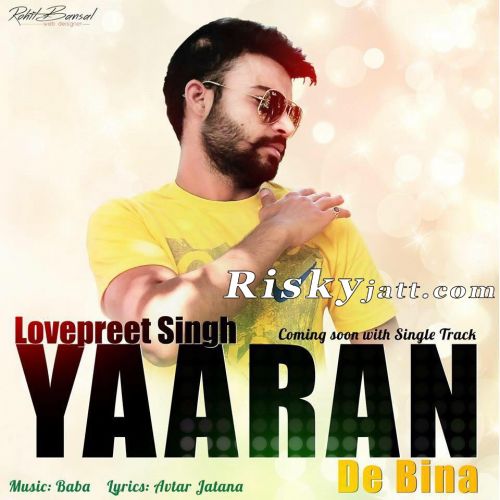 Yaaran De Bina Lovepreet Singh Mp3 Song Free Download