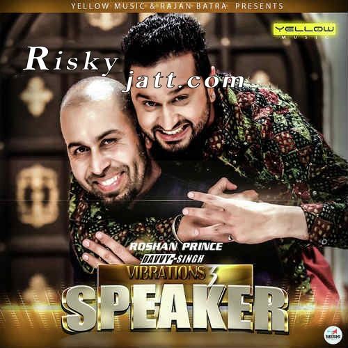 Speaker Ft. Davvy Singh Roshan Prince Mp3 Song Free Download