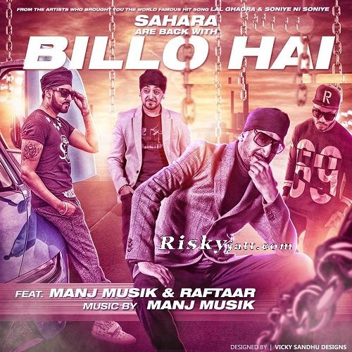 Billo Hai (feat Raftaar) Manj Musik Mp3 Song Free Download