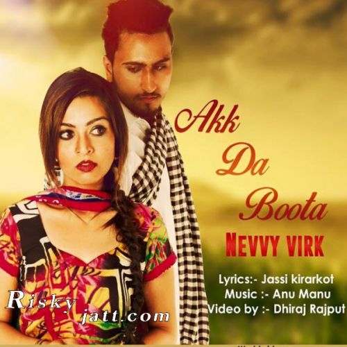 Akk Da Boota Nevvy Virk Mp3 Song Free Download