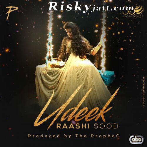 Udeek Ft the Prophe C Raashi Sood Mp3 Song Free Download